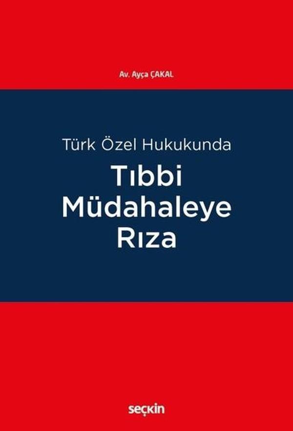 Türk Özel Hukukunda Tıbbi Müdahaleye Rıza - Seçkin Yayıncılık - Image 1