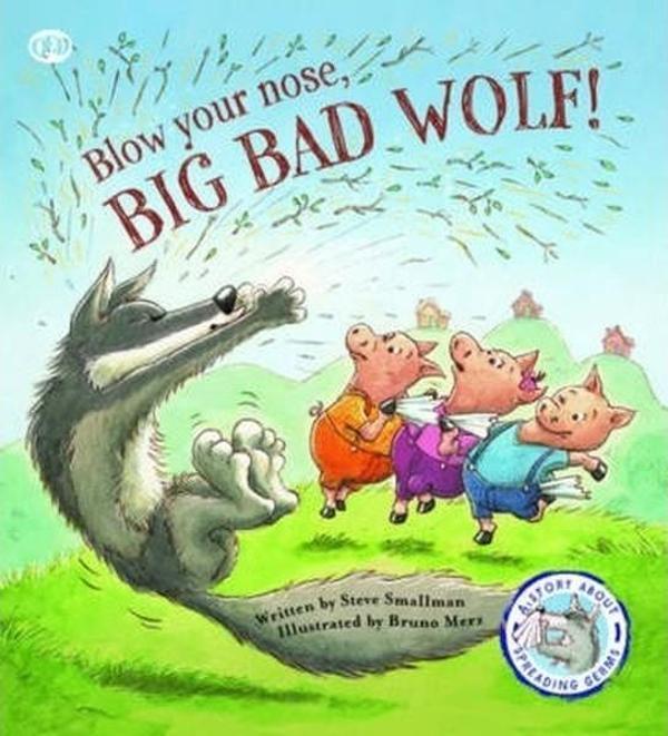 Fairy Tales Gone Wrong: Blow Your Nose Big Bad Wolf: A Story About Spreading Germs - QED Publishing - Image 1