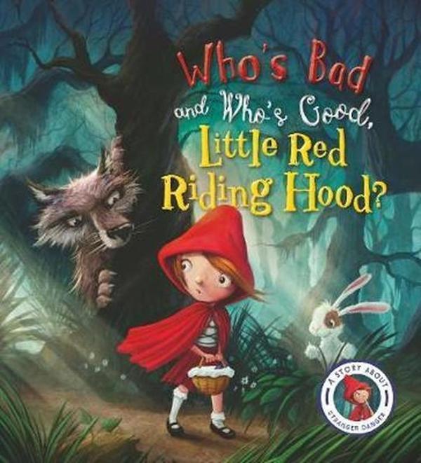 Fairytales Gone Wrong: Who's Bad and Who's Good Little Red Riding Hood?: A Story about Stranger Dan - QED Publishing - Image 1