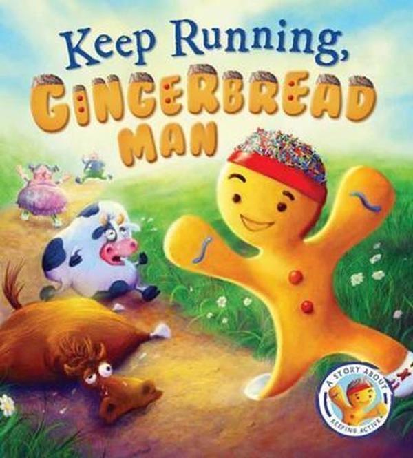Fairytales Gone Wrong: Keep Running Gingerbread Man: A Story About Keeping Active - QED Publishing - Image 1