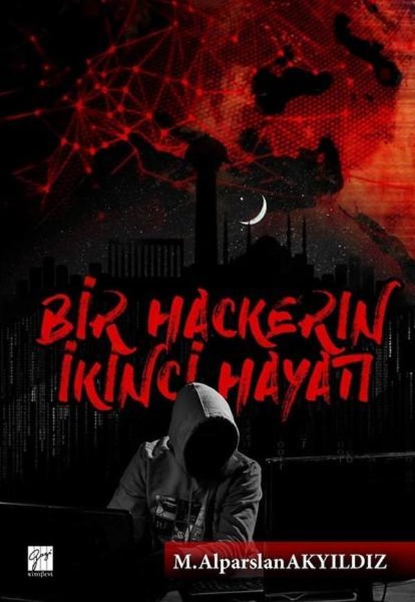 Bir Hackerın İkinci Hayatı - Gazi Kitabevi - Image 1