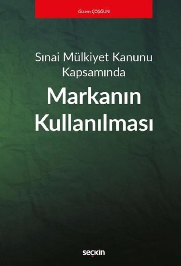 Sınai Mülkiyet Kapsamında Markanın Kullanılması - Seçkin Yayıncılık - Image 1