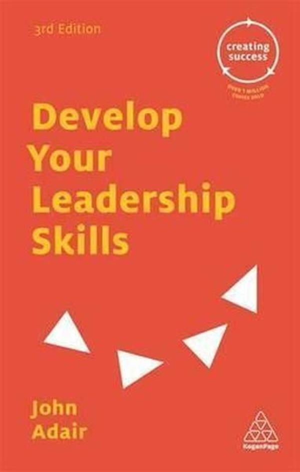 Develop Your Leadership Skills (Creating Success)  - Kogan Page - Image 1