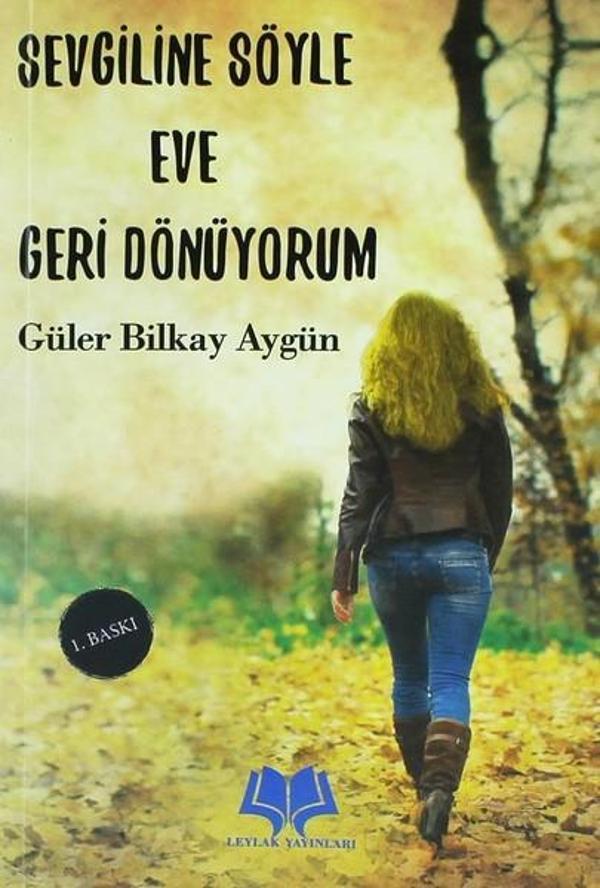 Sevgiline Söyle Eve Geri Dönüyorum - Leylak Yayınları - Image 1