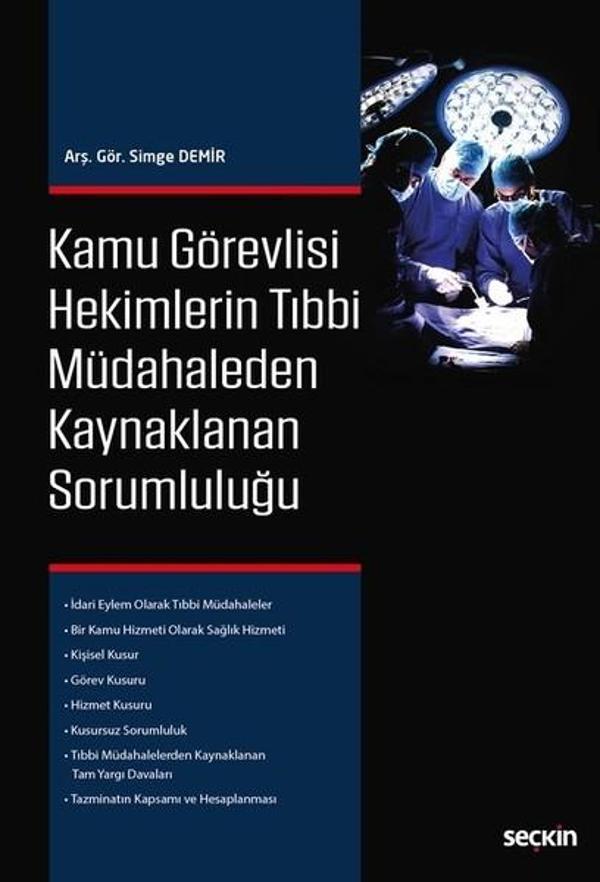 Kamu Görevlisi Hekimlerin Tıbbi Müdahaleden Kaynaklanan Sorumluluğu - Seçkin Yayıncılık - Image 1