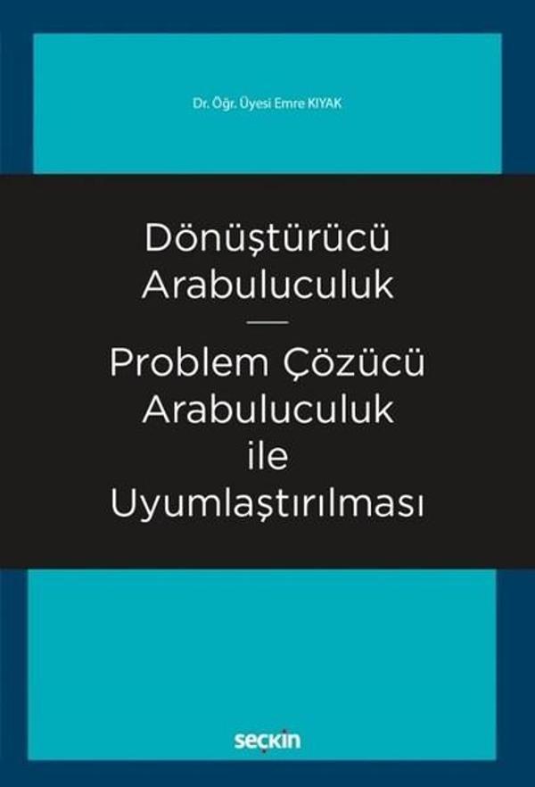 Dönüştürücü Arabuluculuk-Problem Çözücü Arabuluculuk ile Uyumlaştırılması - Seçkin Yayıncılık - Image 1