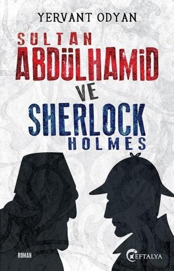 Sultan Abdülhamid ve Sherlock Holmes - Eftalya Yayınları - Image 1