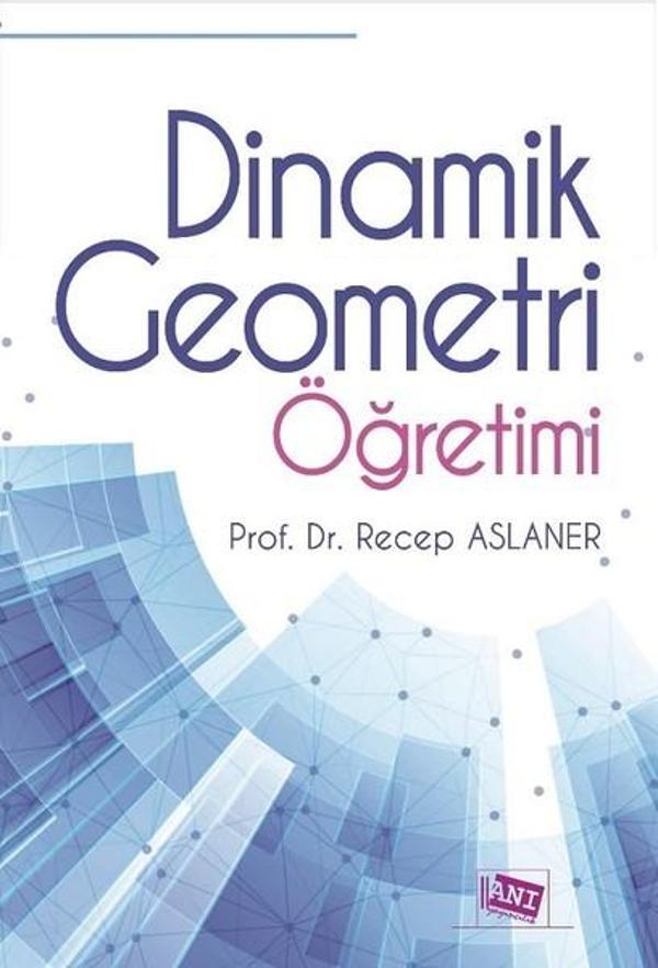 Dinamik Geometri Öğretimi - Anı Yayıncılık - Image 1