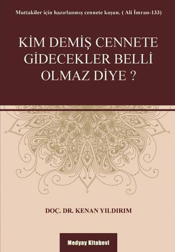 Kim Demiş Cennete Gidecekler Belli Olmaz Diye? - Medyay Kitabevi - Image 1