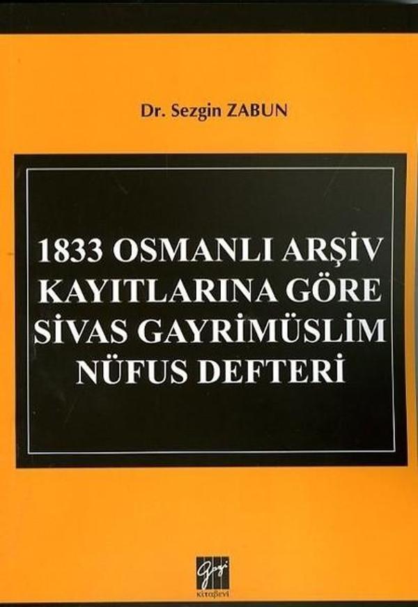 1833 Osmanlı Arşiv Kayıtlarına Göre Sivas Gayrimüslim Nüfus Defteri - Gazi Kitabevi - Image 1