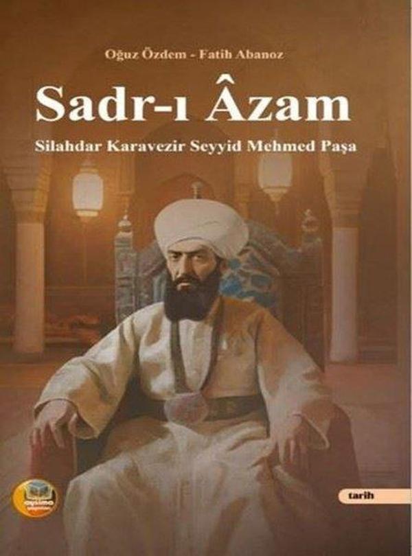 Sadr-ı Azam: Silahdar Karavezir Seyyid Mehmed Paşa - Aysima Yayınları - Image 1