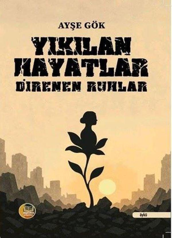 Yıkılan Hayatlar - Direnen Ruhlar - Aysima Yayınları - Image 1