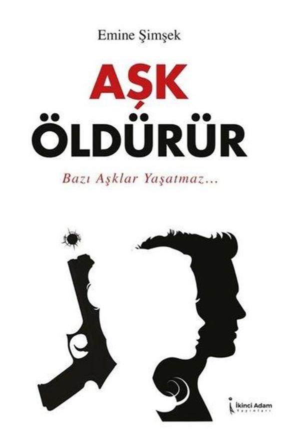 Aşk Öldürür - İkinci Adam Yayınları - Image 1