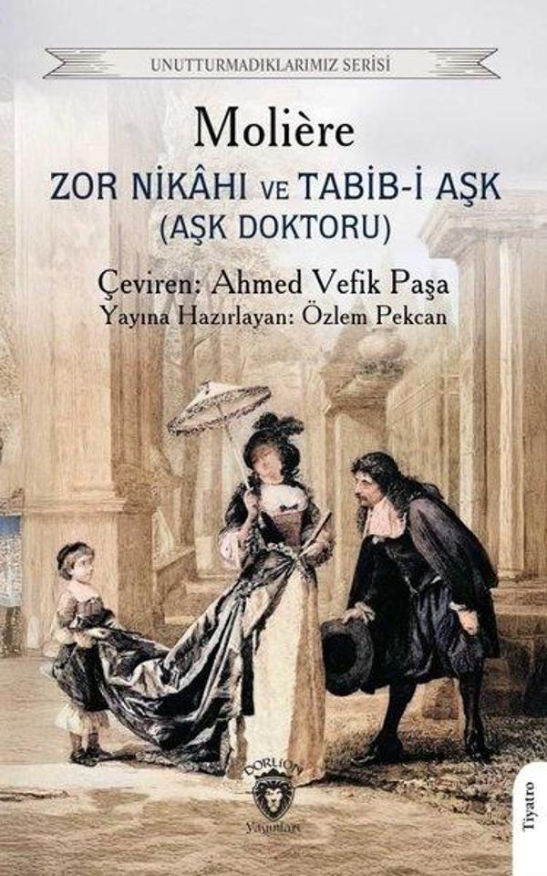 Zor Nikahı ve Tabib-i Aşk (Aşk Doktoru) - Unutturmadıklarımız Serisi - Dorlion Yayınevi - Image 1