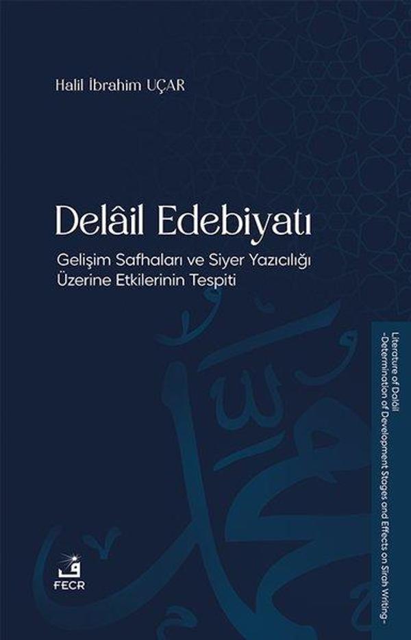 Delail Edebiyatı-Gelişim Safhaları ve Siyer Yazıcılığı Üzerine Etkilerinin Tespiti - Fecr Yayınları - Image 1