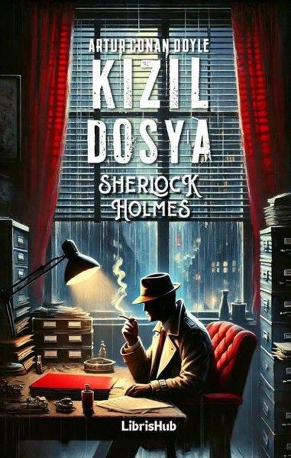Sherlock Holmes - Kızıl Dosya - Librishub Yayınları - Image 1