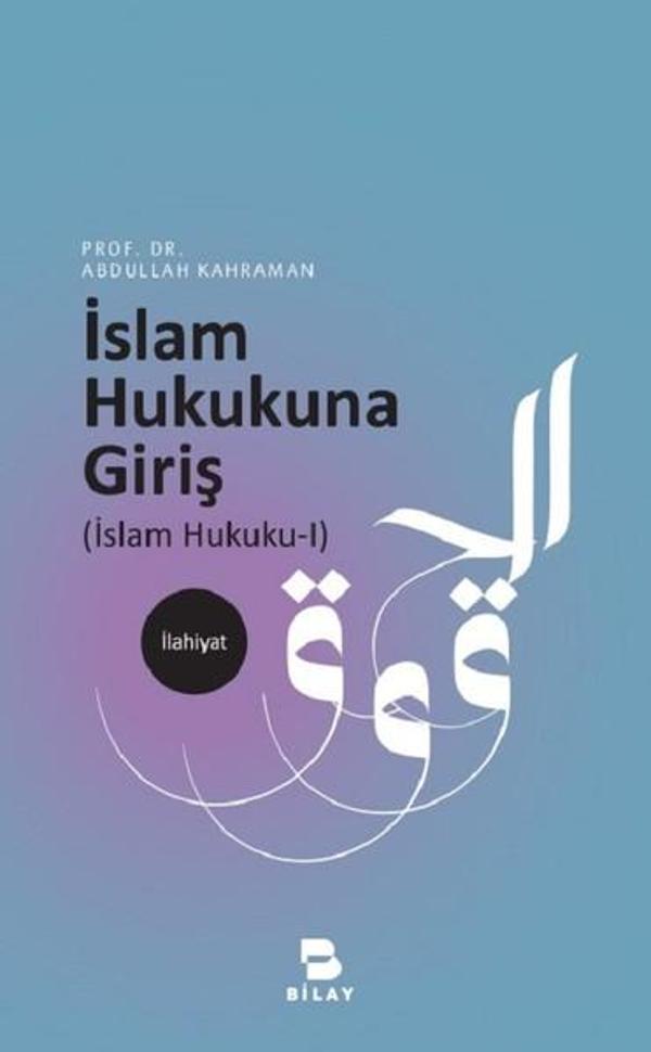 İslam Hukukuna Giriş - Bilay - Image 1