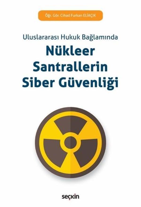 Nükleer Santrallerin Siber Güvenliği - Seçkin Yayıncılık - Image 1