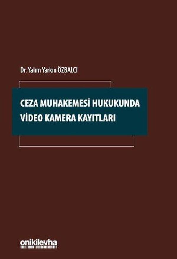 Ceza Muhakemesi Hukukunda Video Kamera Kayıtları - On İki Levha Yayıncılık - Image 1