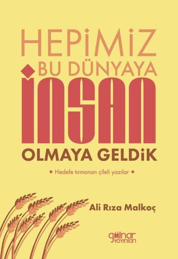 Hepimiz Bu Dünyaya İnsan Olmaya Geldik - Gülnar Yayınları - Image 1