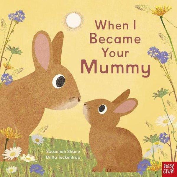 When I Became Your Mummy Pb - NOSY CROW - Image 1