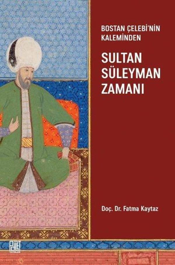 Bostan Çelebi'nin Kaleminden Sultan Süleyman Zamanı - Palet Yayınları - Image 1