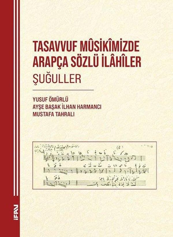 Tasavvuf Musikimizde Arapça Sözlü İlahiler: Şuguller - M. Ü. İlahiyat Fakültesi Vakfı Yayı - Image 1