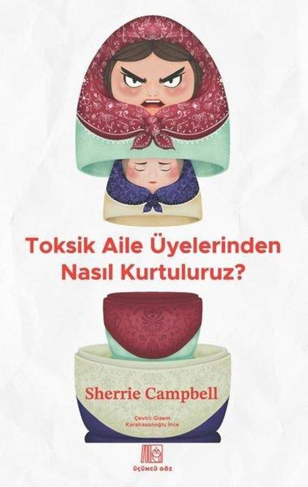 Toksik Aile Üyelerinden Nasıl Kurtuluruz? - Üçüncü Göz Yayınları - Image 1