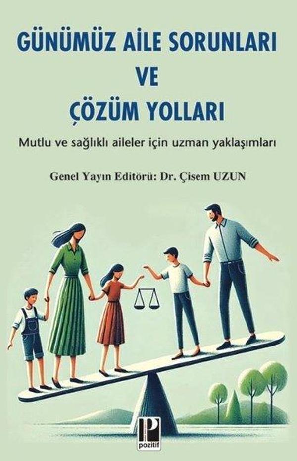 Günümüz Aile Sorunları ve Çözüm Yolları - Mutlu ve Sağlıklı Aileler İçin Uzman Yaklaşımları - Pozitif Yayıncılık - Image 1