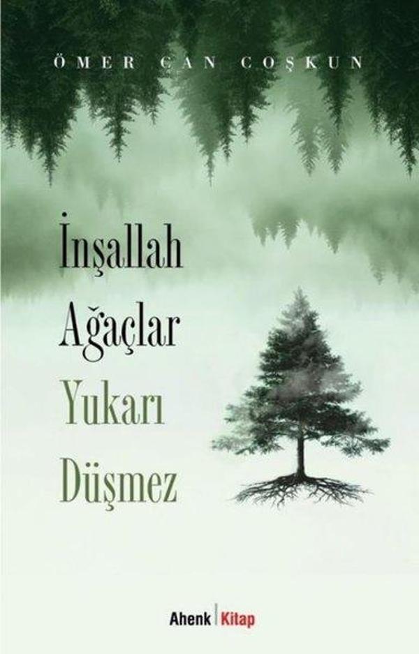 İnşallah Ağaçlar Yukarı Düşmez - Ahenk Kitap - Image 1