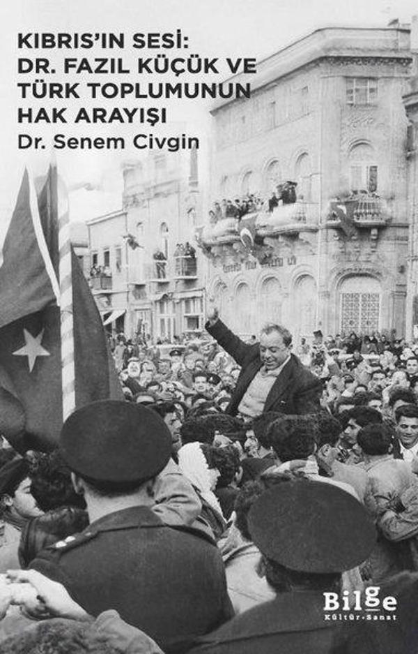 Kıbrıs'ın Sesi: Dr. Fazıl Küçük ve Türk Toplumunun Hak Arayışı - Bilge Kültür Sanat - Image 1