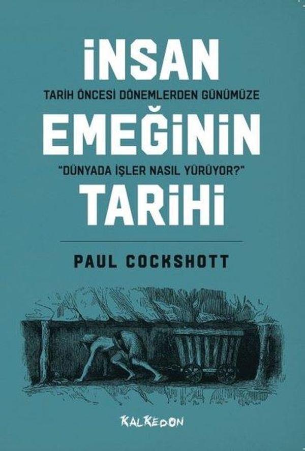 Tarih Öncesi Dönemlerden Günümüze İnsan Emeğinin Tarihi - Kalkedon - Image 1