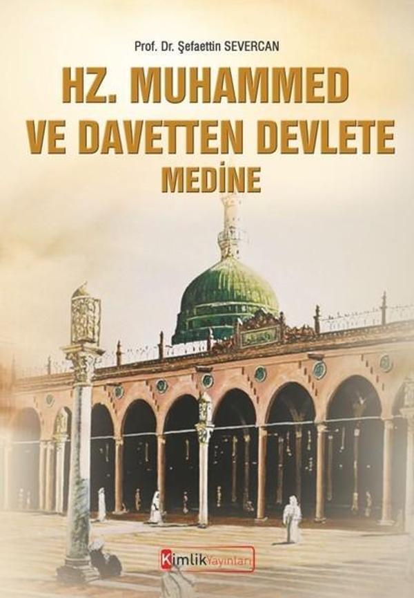 Hz.Muhammed ve Davetten Devlete Medine - Kimlik Yayınları - Image 1