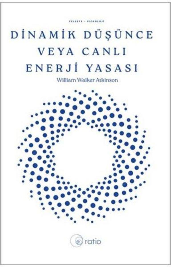 Dinamik Düşünce Veya Canlı Enerji Yasası - Ratio Yayınları - Image 1