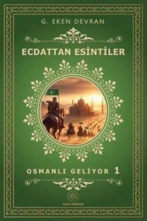 Ecdat'dan Esintiler - Osmanlı Geliyor 1 - Safa Merve Yayınları - Image 1