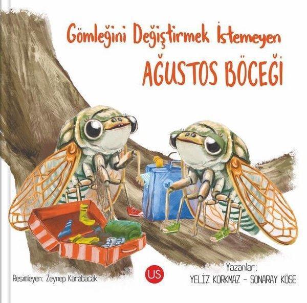 Gömleğini Değiştirmek İstemeyen Ağustos Böceği - Us Yayınları - Image 1