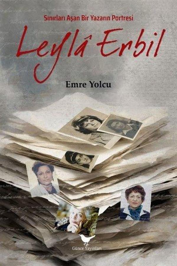 Sınırları Aşan Bir Yazarın Portresi: Leyla Erbil - Günce Yayınları - Image 1
