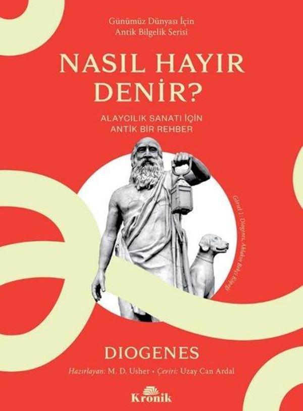 Nasıl Hayır Denir? Alaycılık Sanatı İçin Antik Bir Rehber - Günümüz Dünyası İçin Antik Bilgelik - Kronik Kitap - Image 1