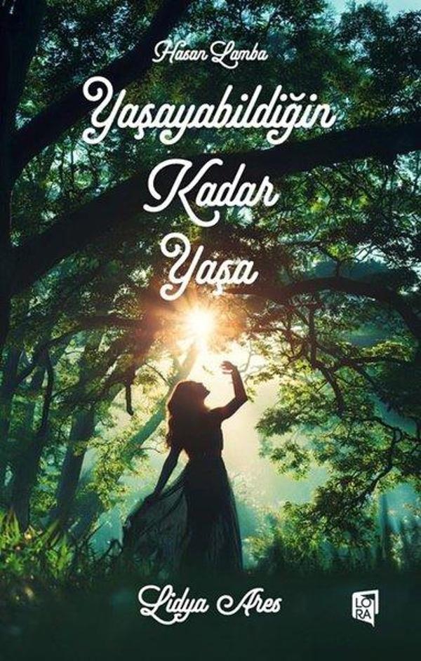 Yaşayabildiğin Kadar Yaşa - Lora Yayıncılık - Image 1