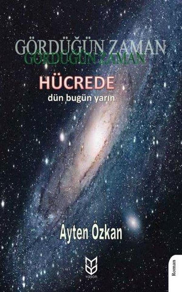 Gördüğün Zaman Hücrede Dün Bugün Yarın - Yason Yayıncılık - Image 1