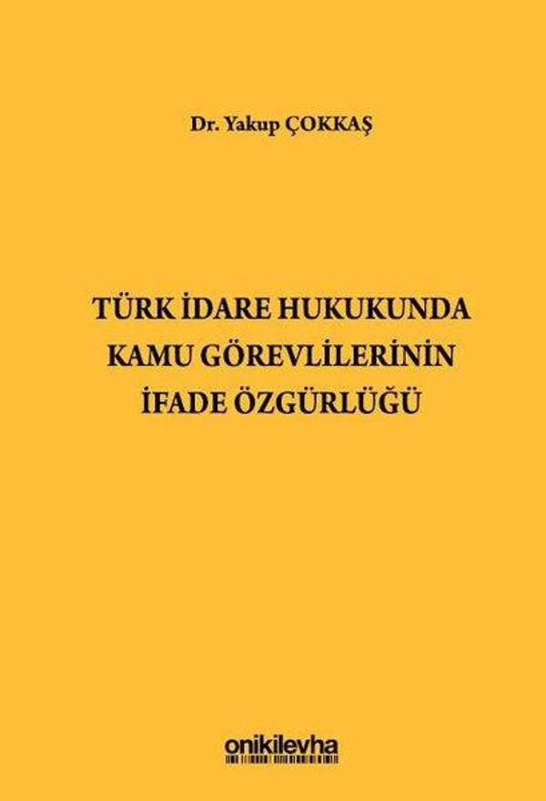 Türk İdare Hukukunda Kamu Görevlilerinin İfade Özgürlüğü - On İki Levha Yayıncılık - Image 1