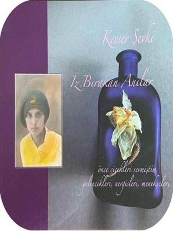 Kevser Şevki İz Bırakan Anılar - Efe Yayıncılık - Image 1