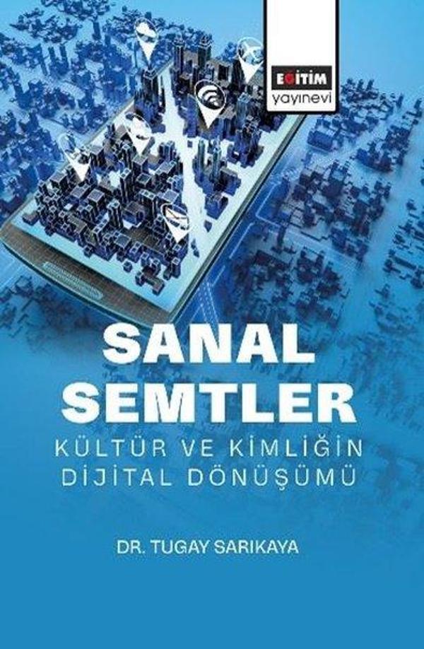 Sanal Semtler: Kültür ve Kimliğin Dijital Dönüşümü - Eğitim Yayınevi - Image 1