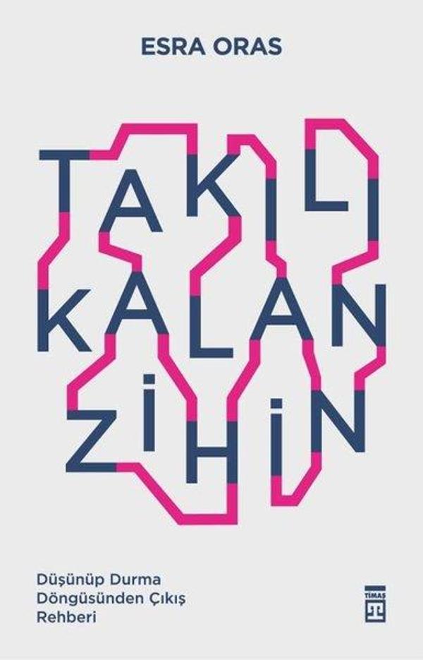 Takılı Kalan Zihin - Düşünüp Durma Döngüsünden Çıkış Rehberi - Timaş Yayınları - Image 1
