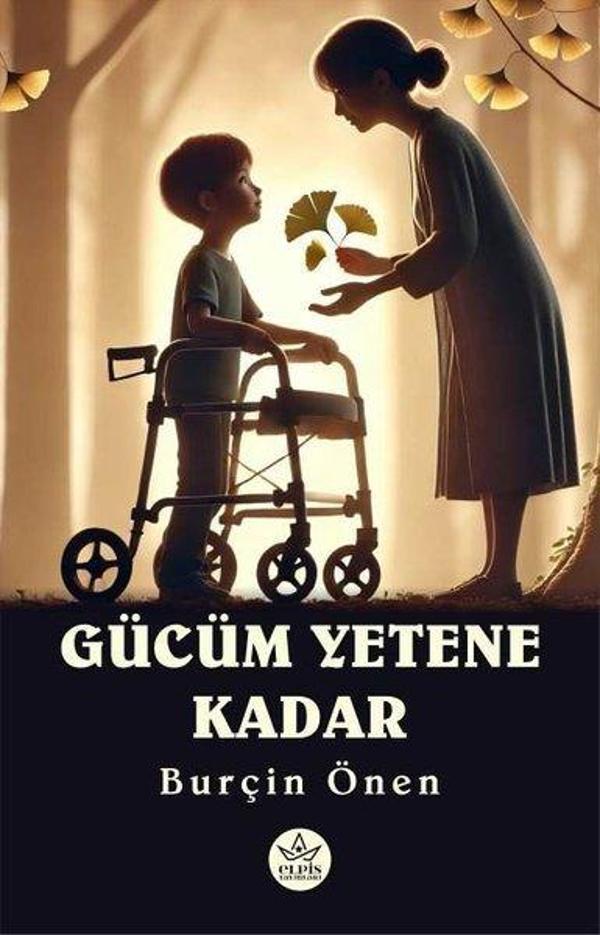 Gücüm Yetene Kadar - Elpis Yayınları - Image 1