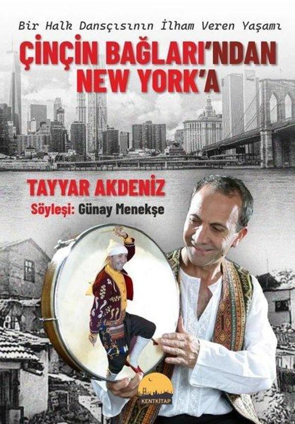 Çinçin Bağları'ndan New York'a - Bir Halk Dansçısının İlham Veren Yaşamı - Kent Kitap - Image 1