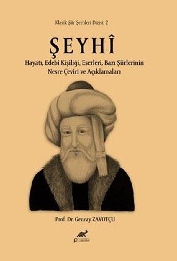 Şeyhi Hayatı Edebi Kişiliği Eserleri Bazı Şiirlerinin Nesre Çeviri ve Açıklamaları - Paradigma Akademi Yayınları - Image 1