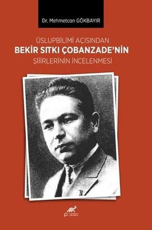 Üslupbilimi Açısından Bekir Sıtkı Çobanzade'nin Şiirlerinin İncelenmesi - Paradigma Akademi Yayınları - Image 1