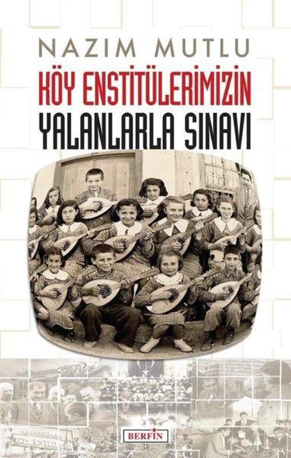 Köy Enstitülerimizin Yalanlarla Sınavı - Berfin Yayınları - Image 1