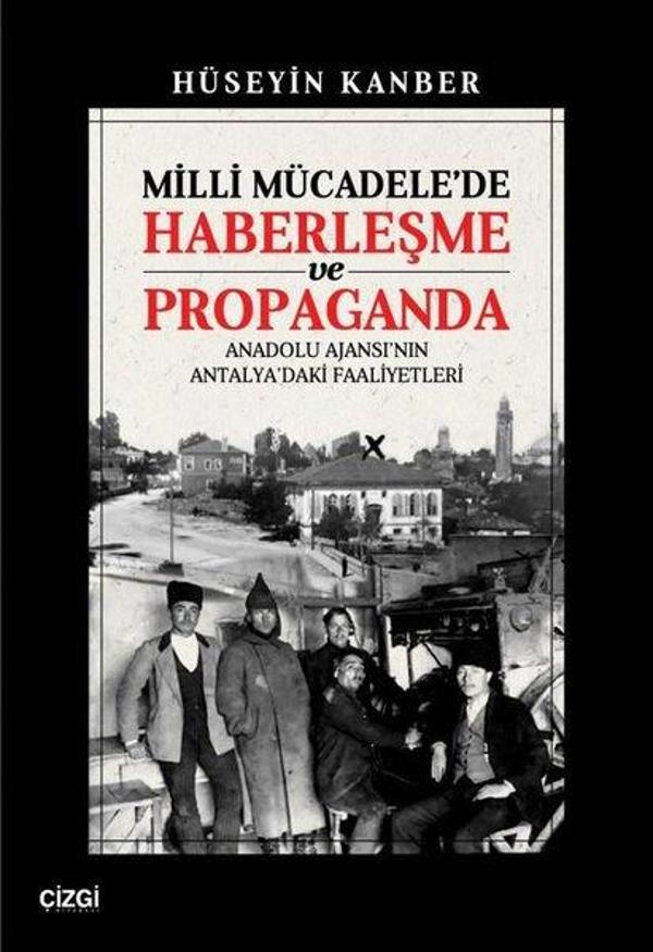 Milli Mücadele'de Haberleşme ve Propaganda - Anadolu Ajansı'nın Antalya'daki Faaliyetleri - Çizgi Kitabevi - Image 1